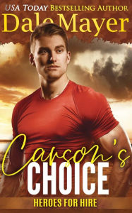 Title: Carson's Choice: A SEALs of Honor World Novel, Author: Dale Mayer