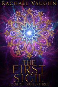 Title: The First Sigil, Author: Rachael Vaughn