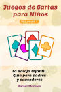 Juegos de Cartas para Ninos, Vol. 1: La Baraja Infantil. Guia para padres y educadores.