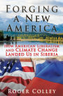 Forging a New America: How American Liberalism and Climate Change Landed Us in Siberia