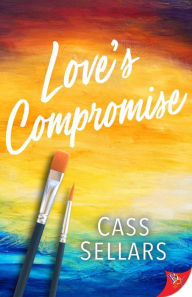 Title: Love's Compromise, Author: Cass Sellars