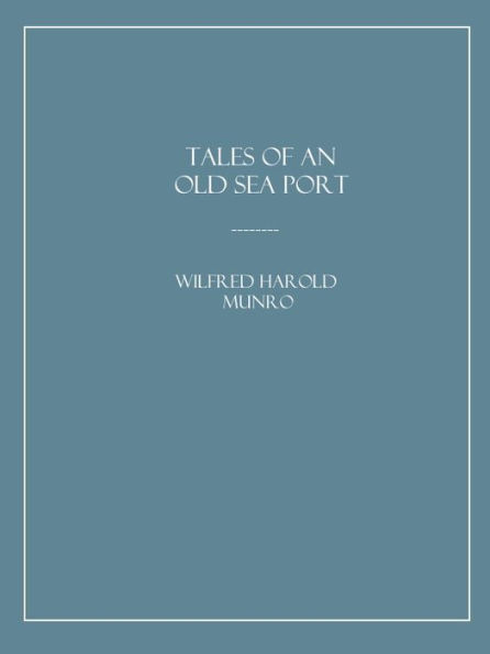 Tales of an Old Sea Port