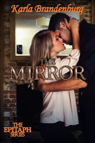 Title: The Mirror, Author: Karla Brandenburg