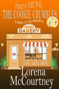 Title: That's the Way the Cookie Crumbles, Author: Lorena McCourtney