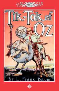 Title: Tik-Tok of Oz (Illustrated), Author: L. Frank Baum