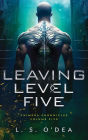 Leaving Level Five