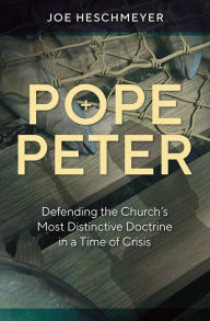 Title: Pope Peter, Author: Joe Heschmeyer