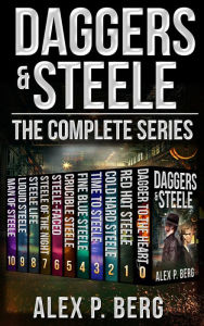 Title: Daggers & Steele: The Complete Series, Author: Alex P. Berg