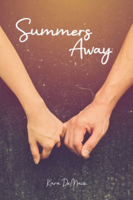 Title: Summers Away, Author: Kara DeMaio