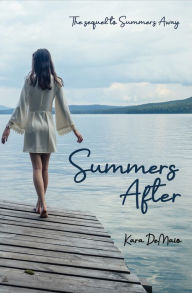 Title: Summers After, Author: Kara Demaio