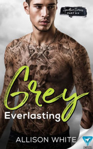 Title: Grey: Everlasting, Author: Allison White