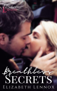 Title: Breathless Secrets, Author: Eilzabeth Lennox