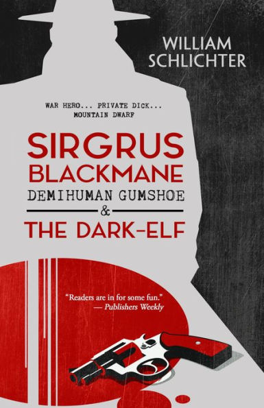 Sirgrus Blackmane Demihuman Gumshoe & The Dark-Elf