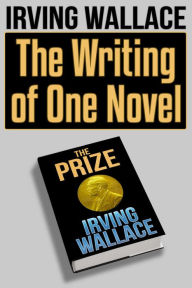 Title: The Writing of One Novel, Author: Irving Wallace