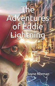Title: The Adventures of Eddie Lightning, Author: Jayne Norman
