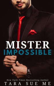 Title: Mister Impossible, Author: Tara Sue Me