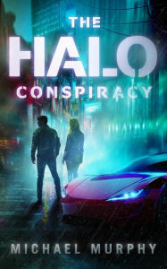 Title: The Halo Conspiracy, Author: Michael Murphy