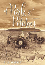 Title: Of Pork and Potatoes, Author: Bill Massey