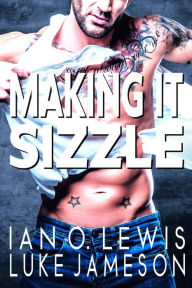 Title: Making It Sizzle, Author: Ian O. Lewis