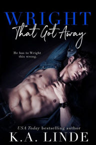 Title: Wright that Got Away, Author: K. A. Linde