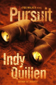 Title: Pursuit: A Fox Walker Novel, Author: Indy Quillen