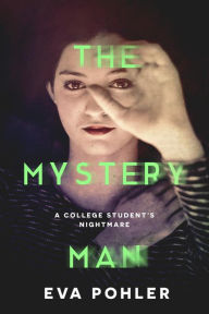 Title: The Mystery Man: A Dark Thriller Romance, Author: Eva Pohler