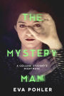 The Mystery Man: A Dark Thriller Romance