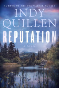 Title: Reputation: A Novel, Author: Indy Quillen
