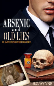 Title: Arsenic and Old Lies, Author: S. C. Wynne