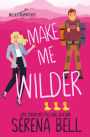 Make Me Wilder