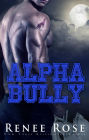 Alpha Bully: An Enemies-to-Lovers Romance