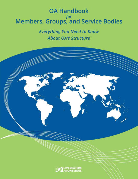 OA Handbook for Members, Groups, and Service Bodies: Everything You Need to Know About OA's Structure