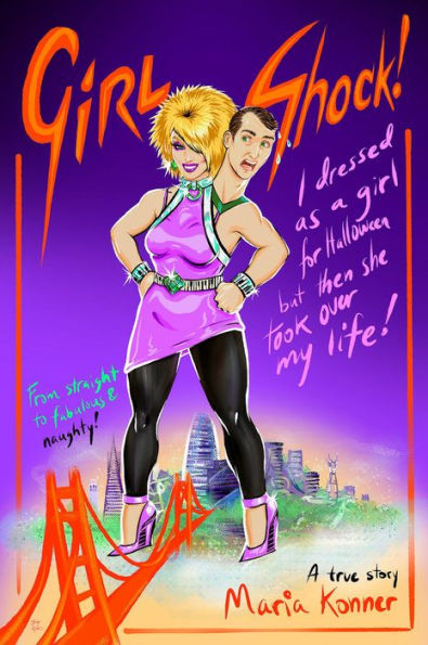 Girl Shock! I dressed as a girl for Halloween but then she took over my life!