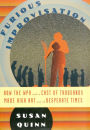 Furious Improvisation: How the WPA and a Cast of Thousands Made High Art out of Desperate Times
