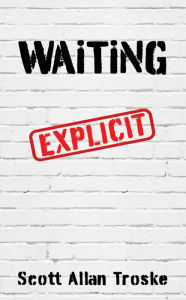 Title: WAiTiNG, Author: Scott Allan Troske