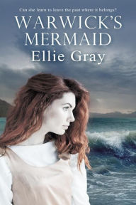 Title: Warwick's Mermaid, Author: Ellie Gray