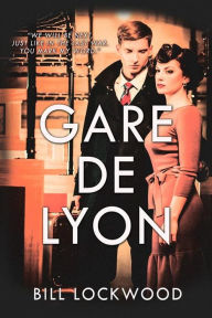 Title: Gare de Lyon, Author: Bill Lockwood