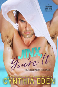 Title: Jinx, You're It, Author: Cynthia Eden