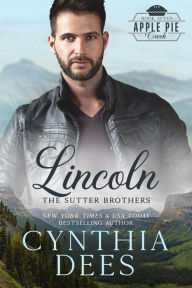 Title: Lincoln: The Sutter Brothers: a clean and wholesome romance, Author: Cynthia Dees