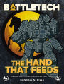 BattleTech: The Hand That Feeds: (Eridani Light Horse Chronicles, Part Four)