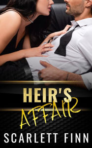 Title: Heir's Affair: Forbidden romance., Author: Scarlett Finn