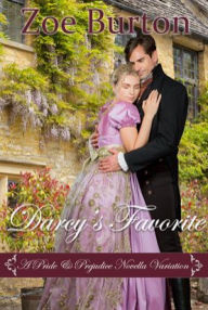 Title: Darcy's Favorite: A Pride & Prejudice Novella Variation, Author: Zoe Burton
