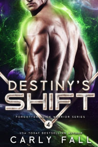 Title: Destiny's Shift: An Alien / Sci-Fi Romance, Author: Carly Fall