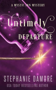 Title: Untimely Departure: A Paranormal Cozy Mystery, Author: Stephanie Damore