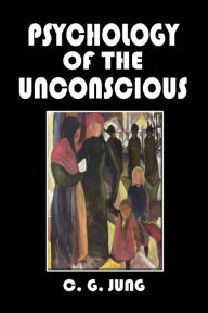 Title: Psychology of the Unconscious, Author: C. G. Jung