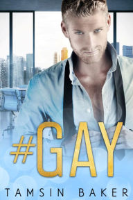Title: #Gay, Author: Tamsin Baker