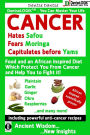 Cancer Hates Safou, Fears Moringa and Capitulates before Yams: Foods and an African inspired diet, that will protect you against cancer and help defeating it!