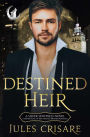 Destined Heir: A Shifter Kind of Best Friend's Brother Romance