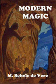 Title: Modern Magic, Author: M. Schele de Vere