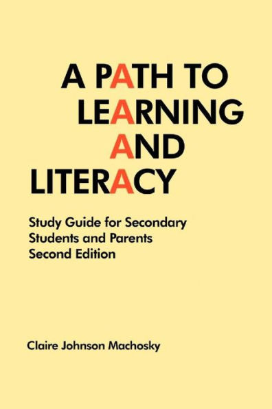 A Path to Learning and Literacy: Study Guide for Secondary Students and Parents